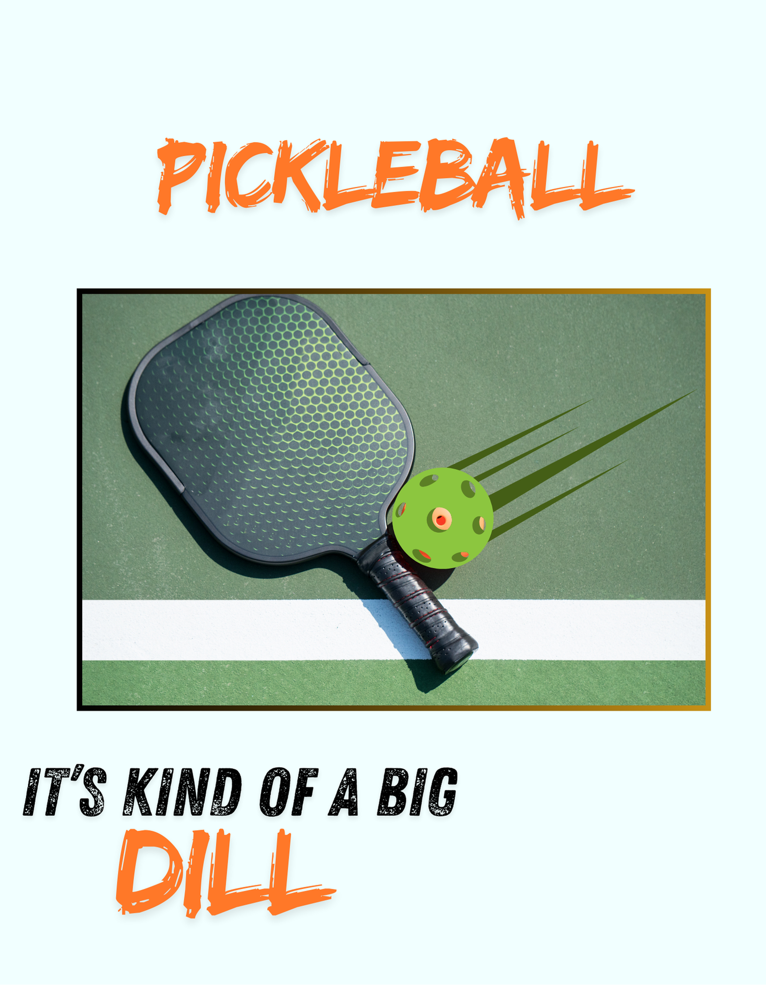 Pickle Ball is a Big Dill